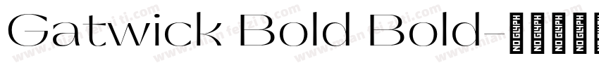 Gatwick Bold Bold字体转换